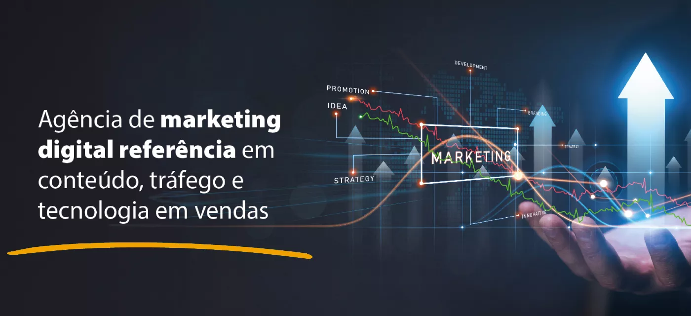 Agência de marketing digital referência em conteúdo, tráfego e tecnologia em vendas